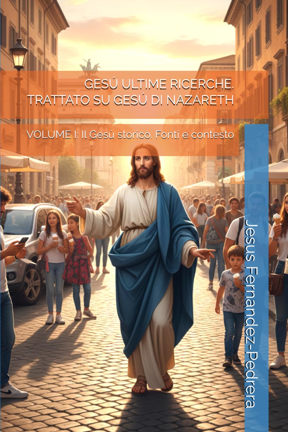 GESÚ ULTIME RICERCHE. TRATTATO SU GESÚ DI NAZARETH: VOLUME I: Il Gesù storico. Fonti e contesto (CATENA AUREA)
