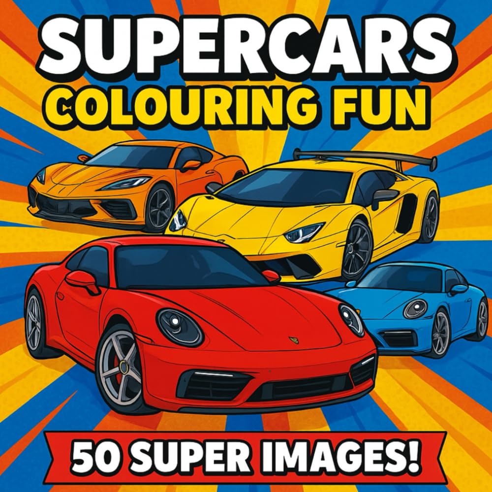 Supercar Colouring Fun: 50 Super Images!