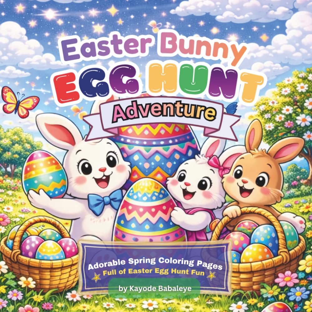 Easter Bunny Egg Hunt Adventures: Adorable Spring Coloring Pages Full of Easter Egg Hunt Fun