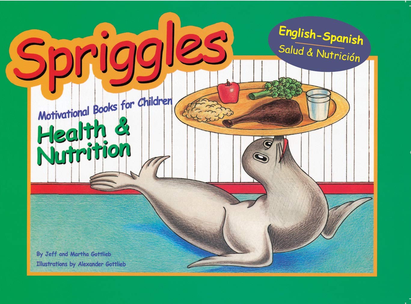 Spriggles: Health & Nutrition (Bilingual) (English and Spanish Edition)