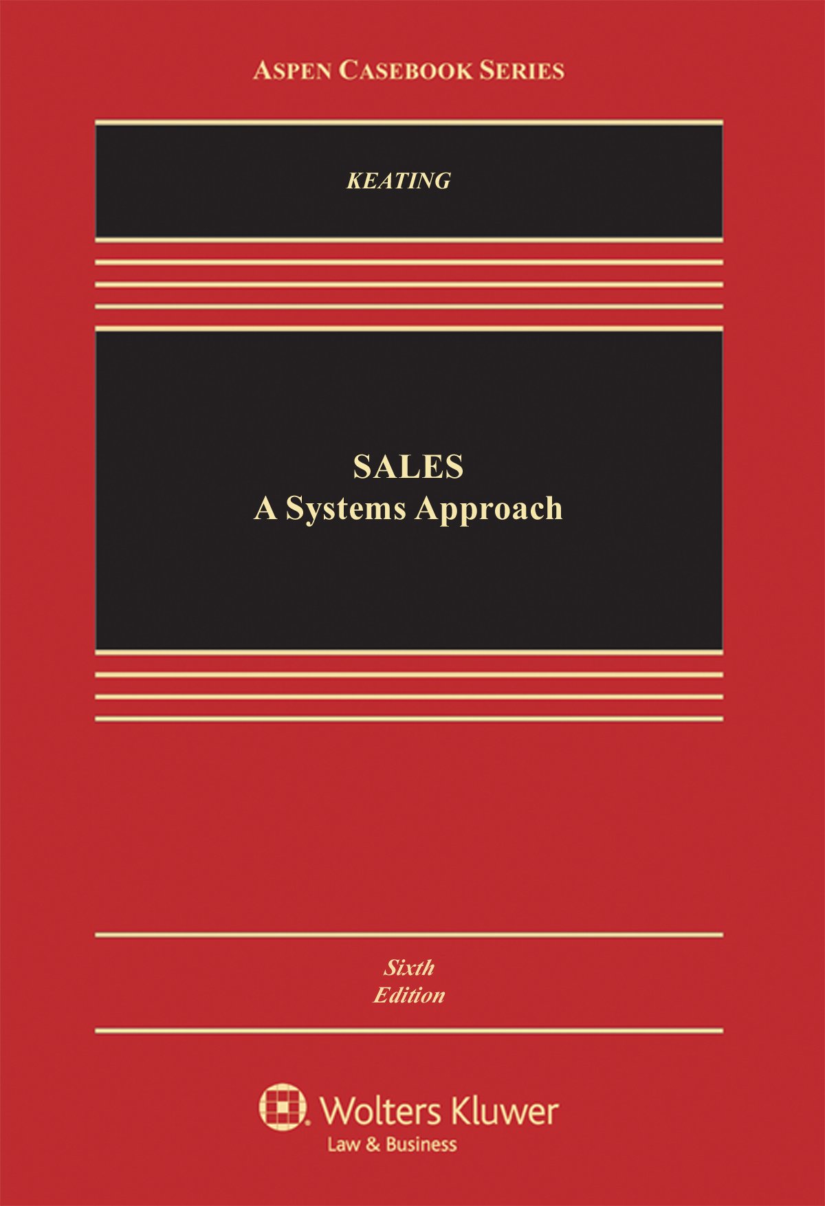 Sales: A Systems Approach Connected Casebook] (Aspen Casebook) 
