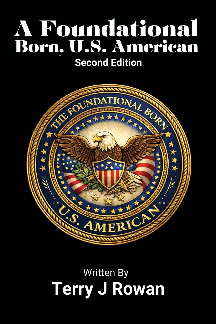A Foundational Born, U.S. American: Second Edition