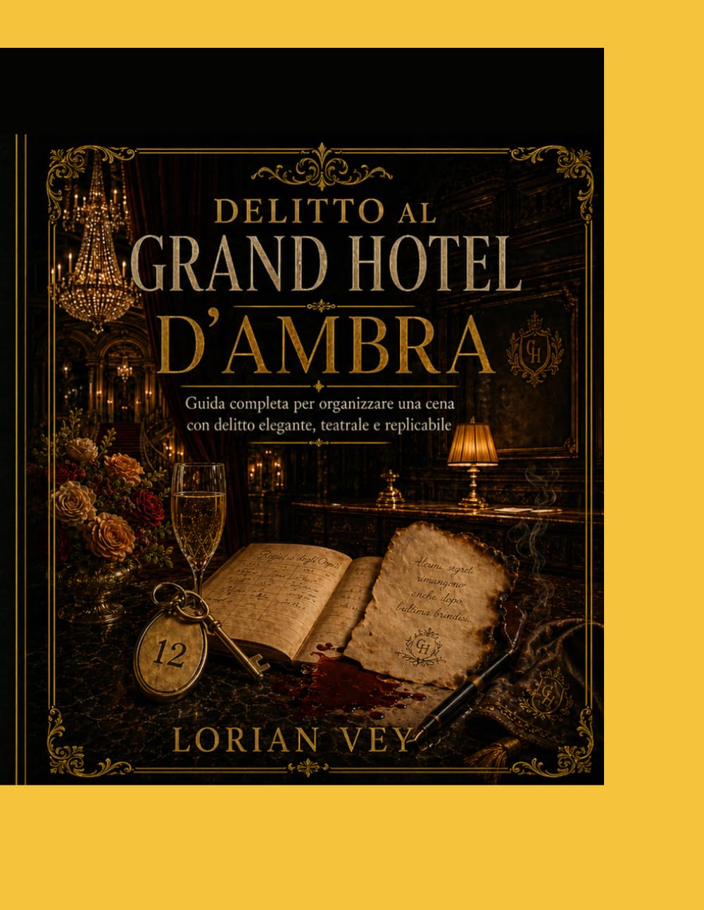 Delitto al Grand Hotel d’Ambra: Guida completa per organizzare una cena con delitto elegante, teatrale e replicabile