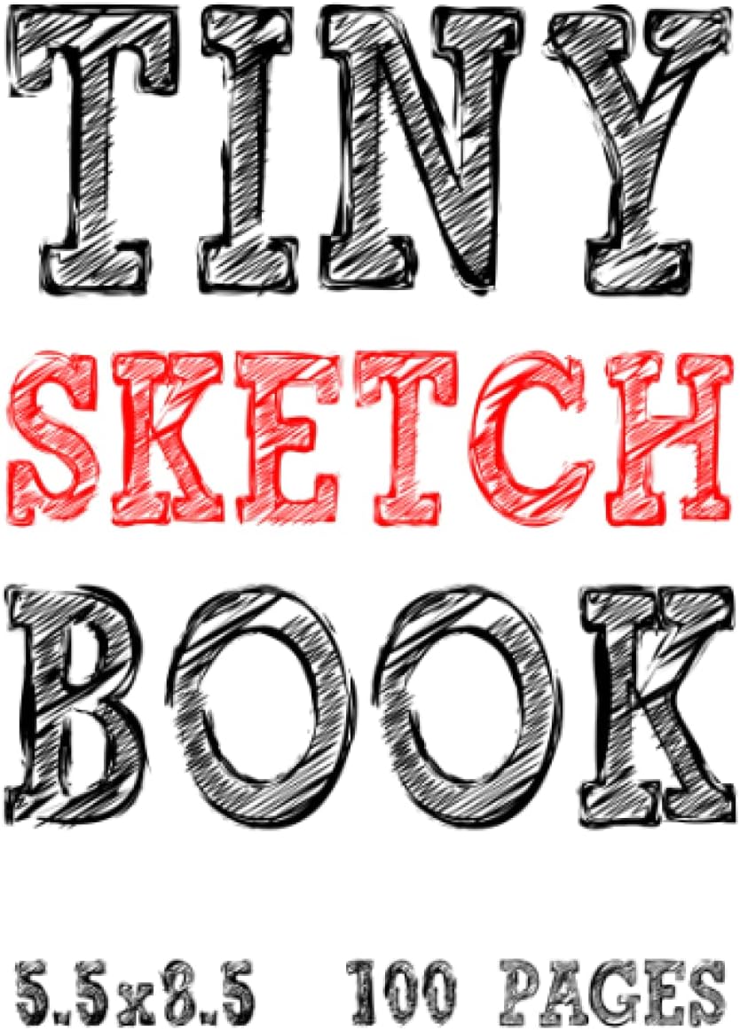 Tiny Sketch Book: Blank Sketch Paper. 5.5" x 8.5" sized. 100 pages. Hardcover.