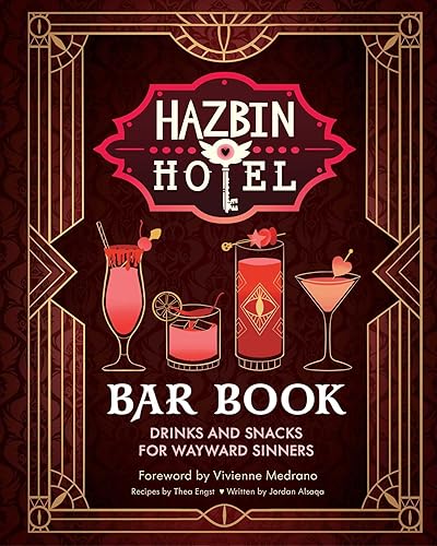 The Hazbin Hotel Bar Book: Drinks and Snacks for Wayward