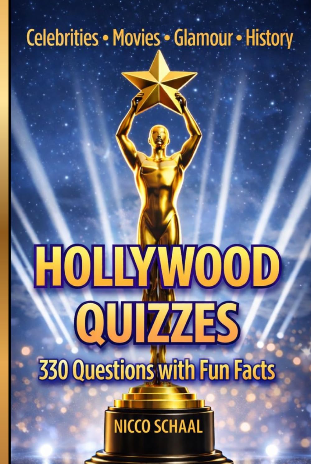 HOLLYWOOD QUIZZES: Celebrities • Movies • Glamour • History (Travel & Trivia by Nicco Schaal)