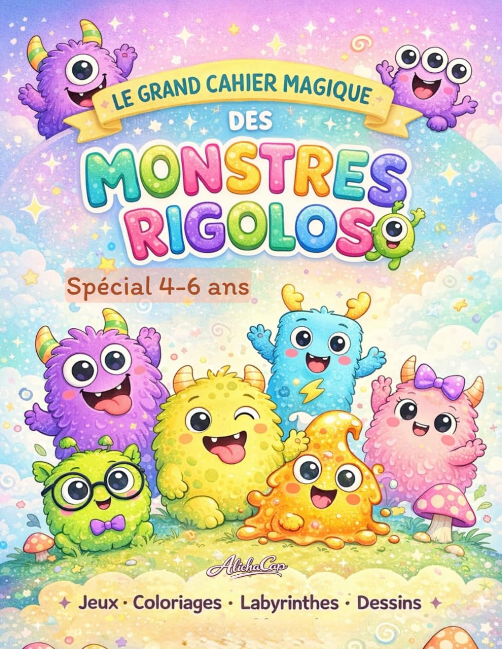 Le grand cahier magique des monstres rigolos: Spécial 4-6 ans (Les grands cahiers magiques, spécial 4-6 ans)