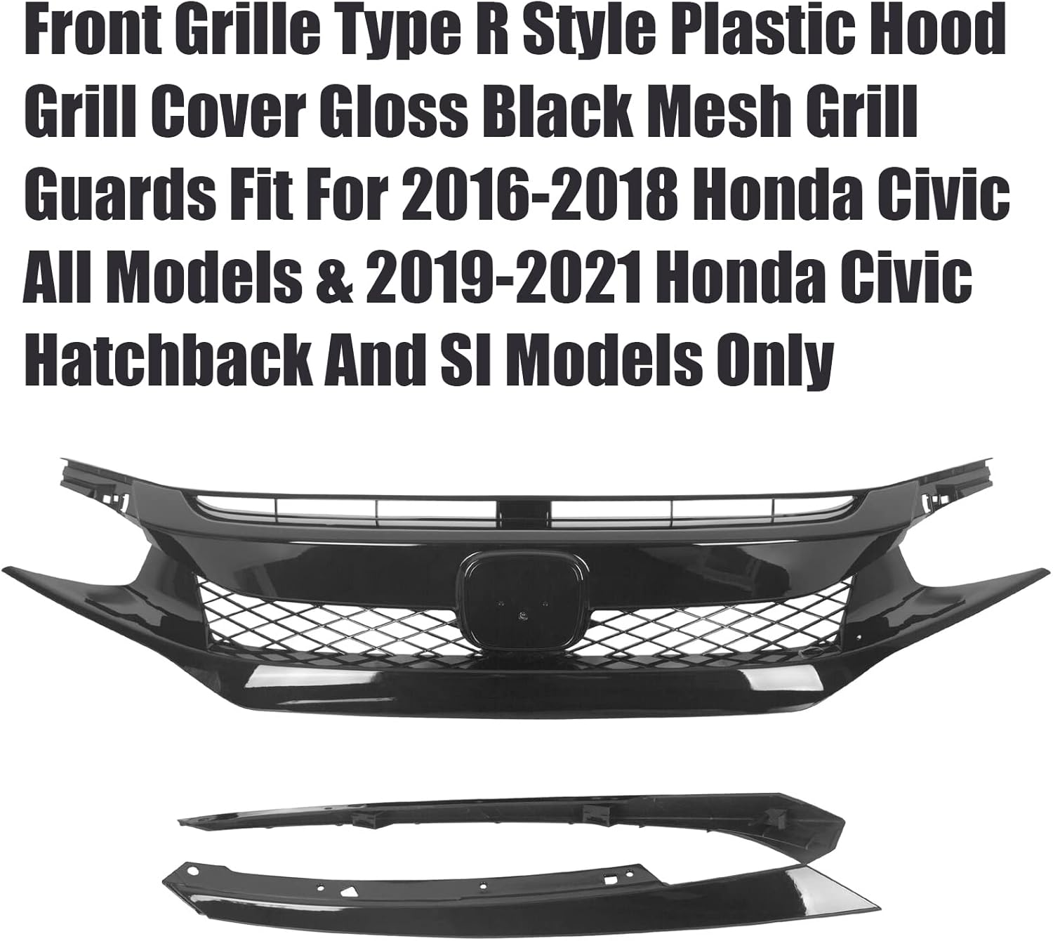 Bewild Front Bumper Grille Type R Style Hood Grill Guards Fit For 2016-2018 Honda Civic All Models & 2019-2021 Honda Civic Hatchback And SI Models Only