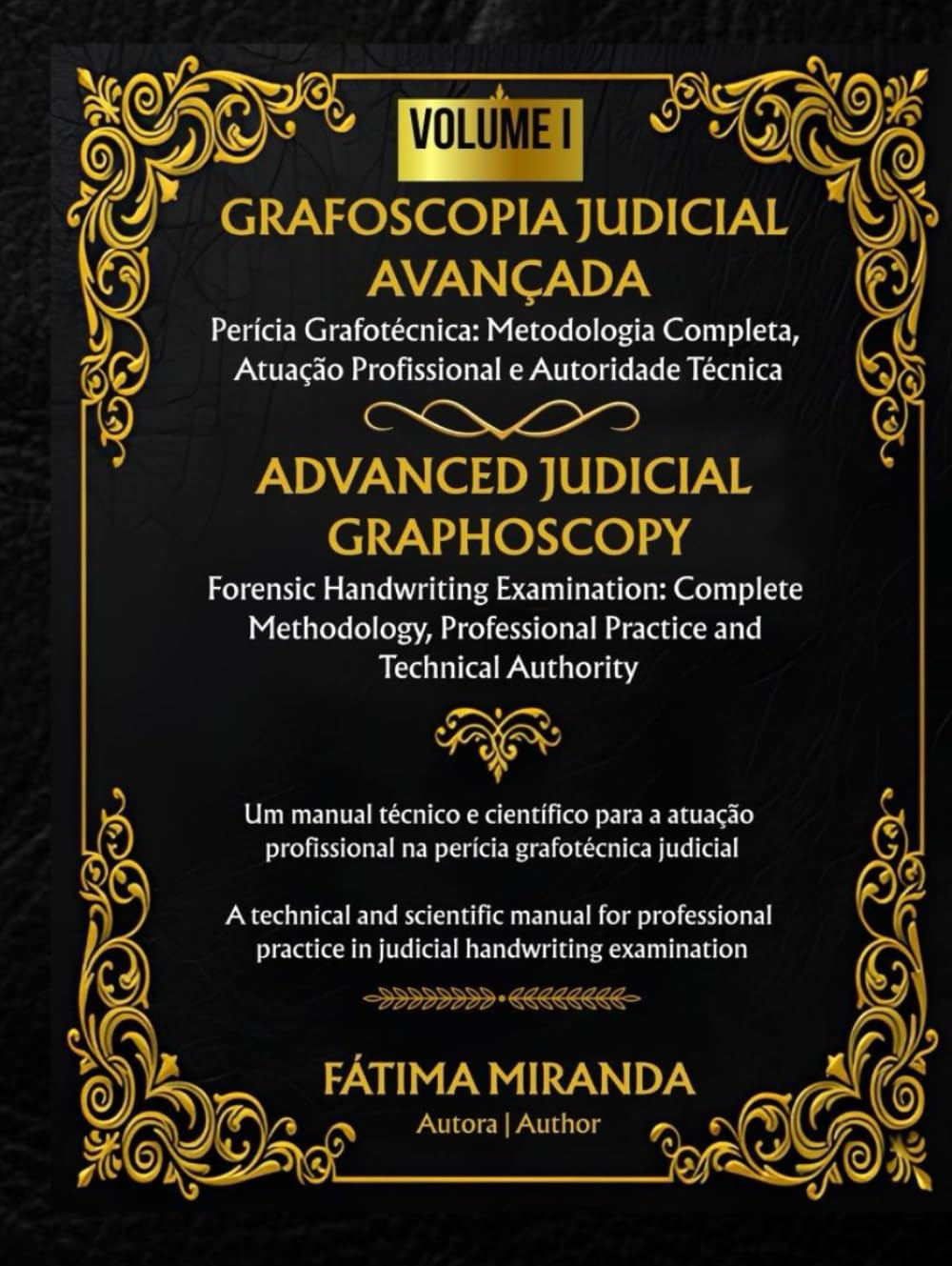 GRAFOSCOPIA JUDICIAL AVANÇADA – Volume I: Perícia Grafotécnica: Metodologia Completa, Atuação Profissional e Autoridade Técnica