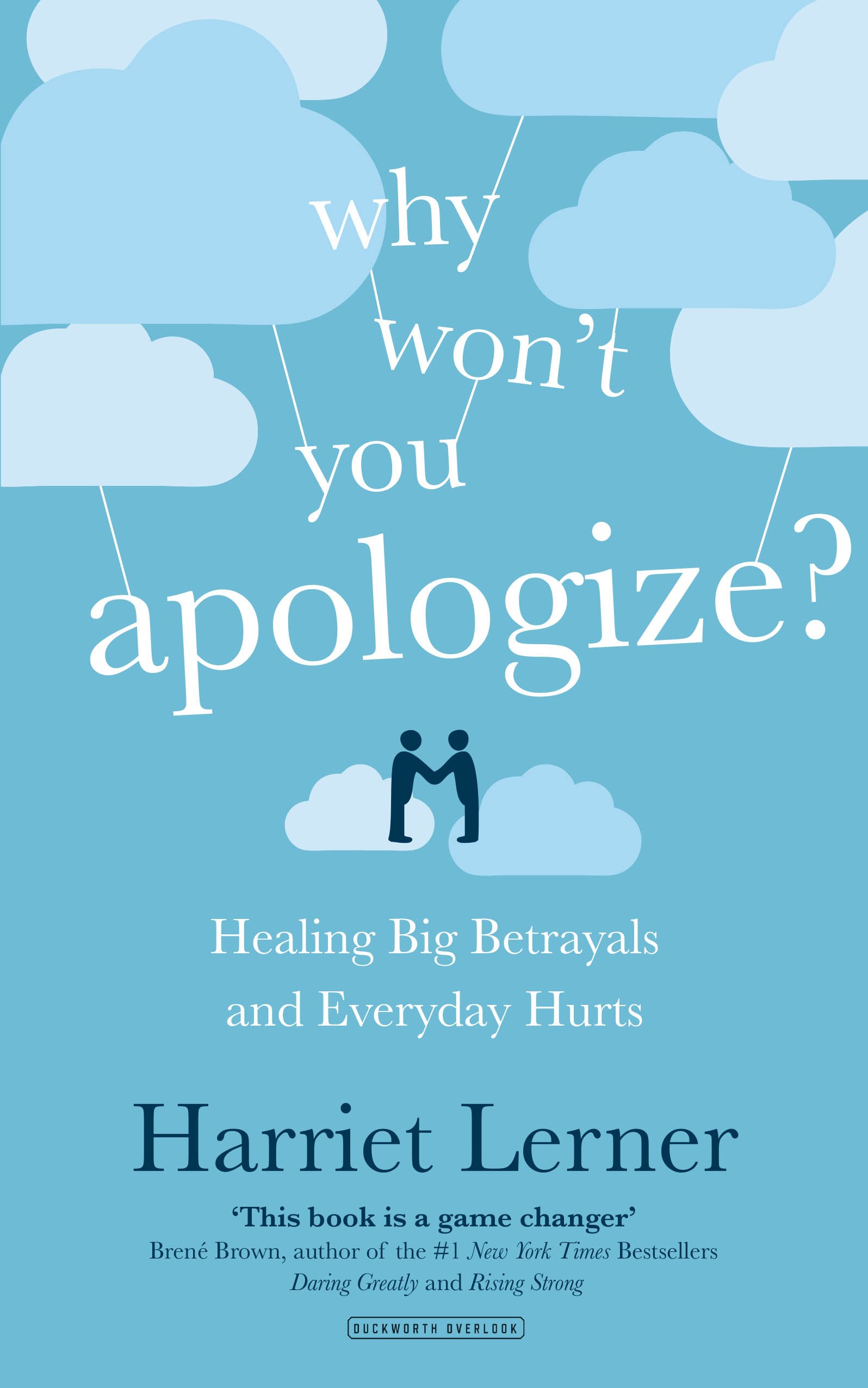 Why Won't You Apologize?: Healing Big Betrayals and Everyday Hurts
