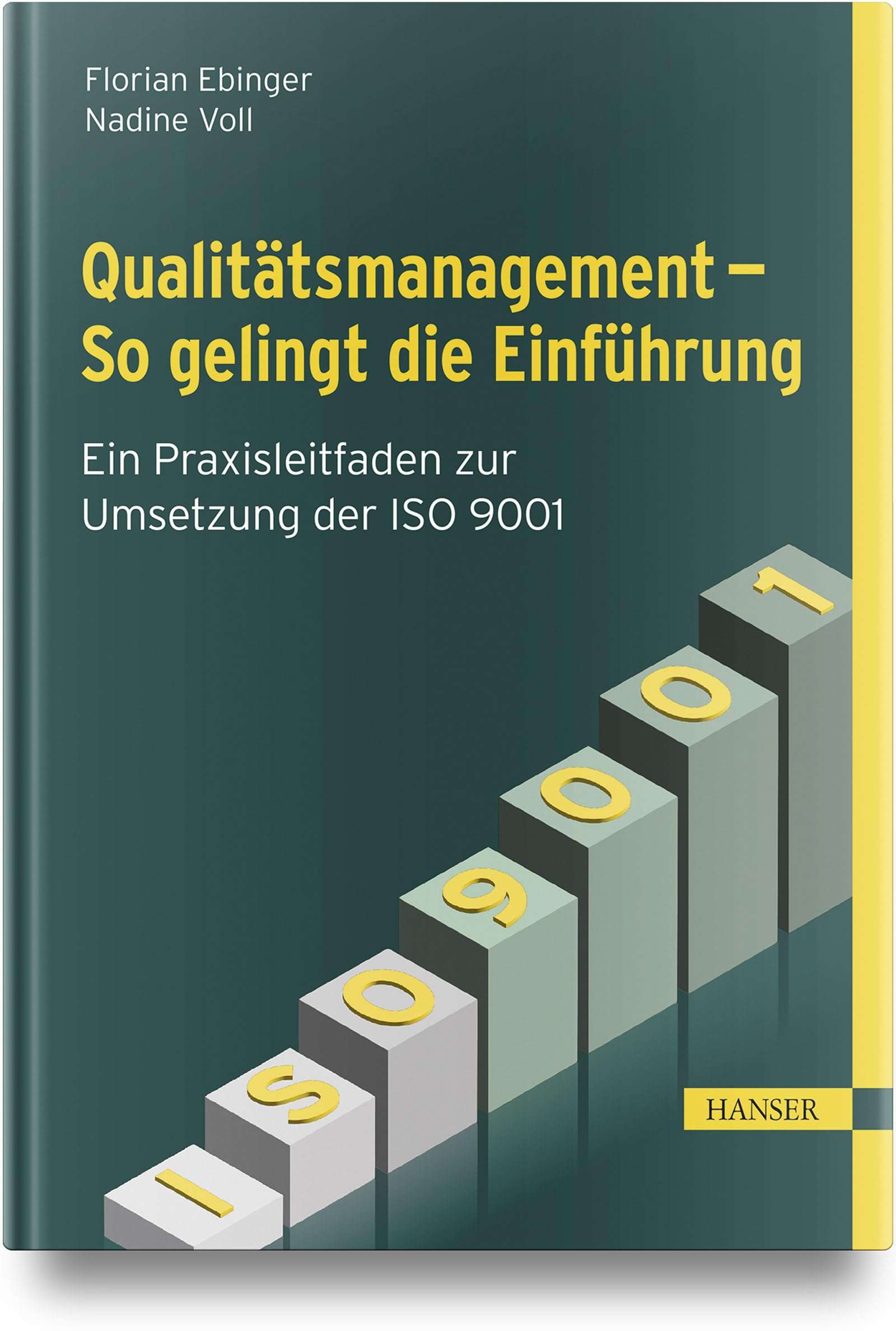 Qualitätsmanagement – So gelingt die Einführung: Ein Praxisleitfaden zur Umsetzung der ISO 9001