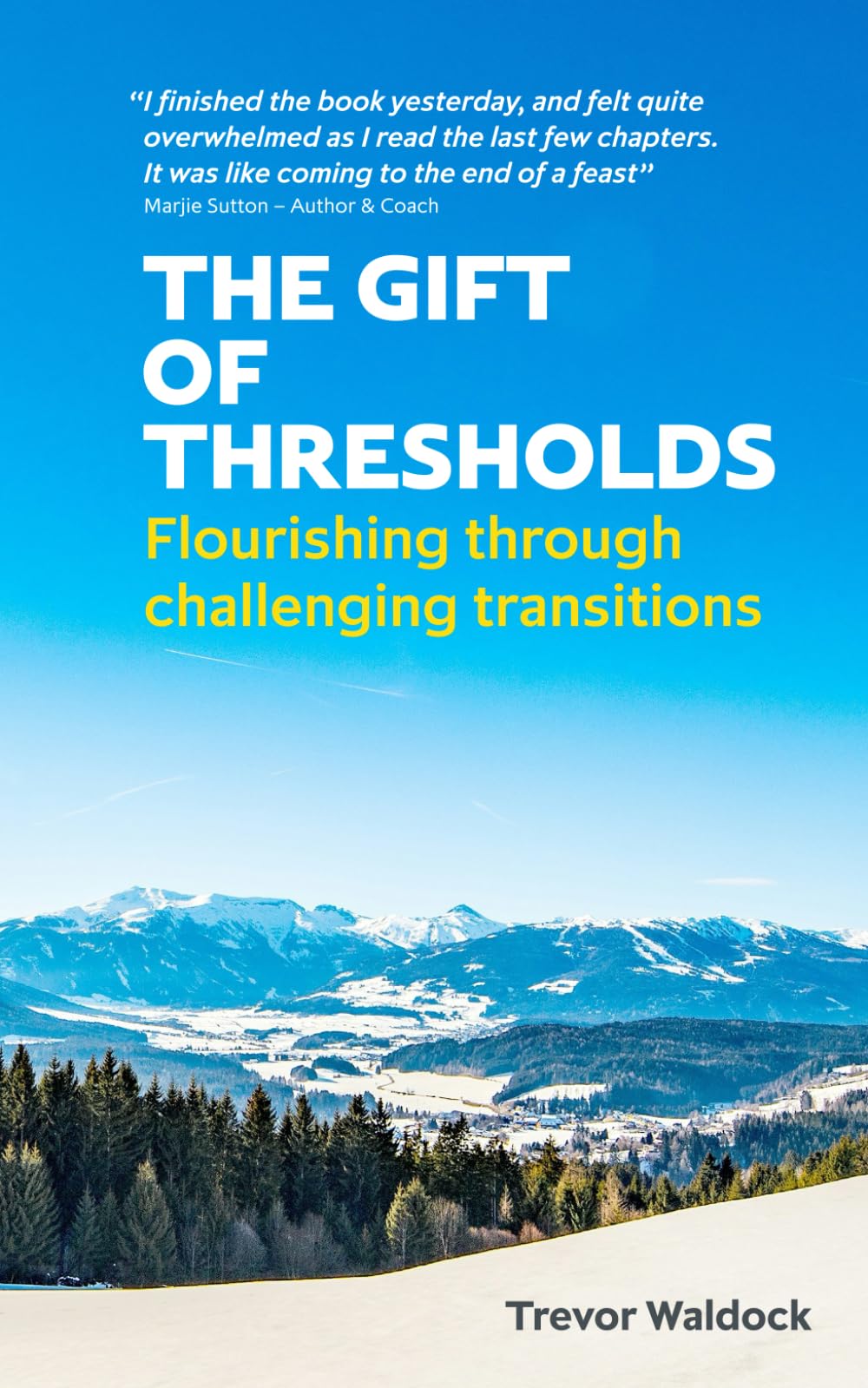 The Gift Of Thresholds: Flourishing Through Challenging Transitions