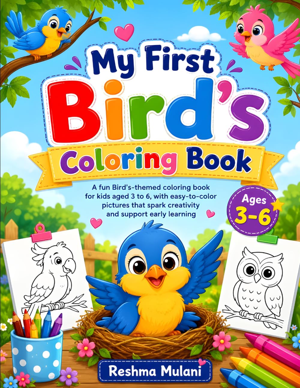 My First Bird Coloring Book for Kids Ages 3-6: Fun and Easy Bird Coloring Pages for Toddlers and Preschoolers | Cute Birds, Simple Designs, and Creative Learning Activities