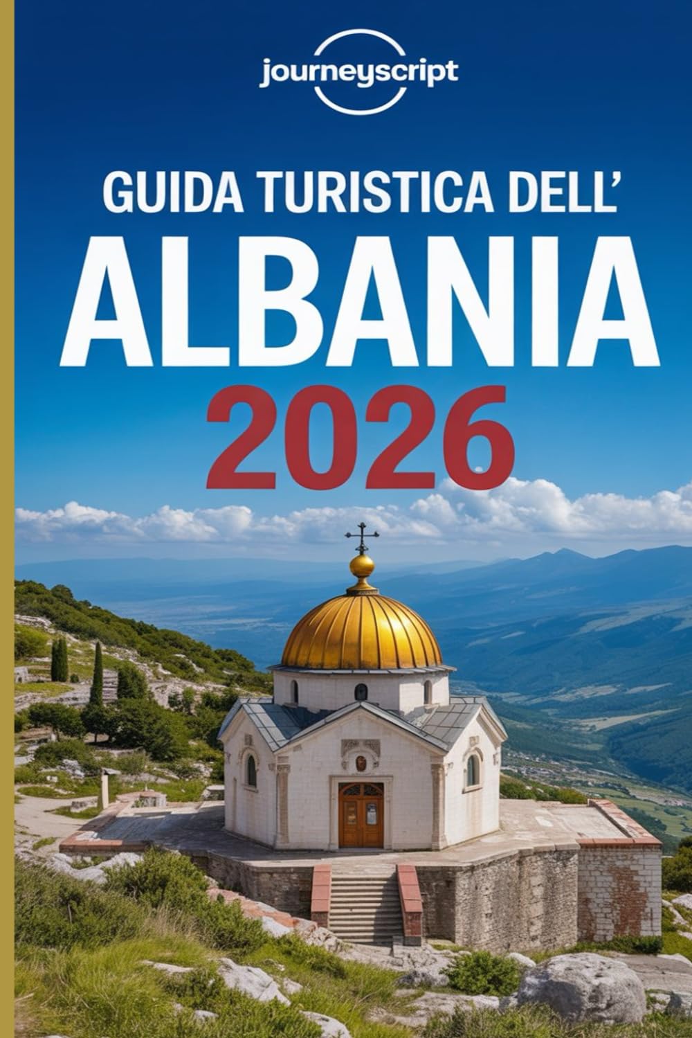 Guida turistica dell'Albania 2026: Dove storia, avventura e natura convergono ad ogni angolo