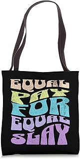 Equal Pay For Equal Slay Women's Rights Design Tote Bag