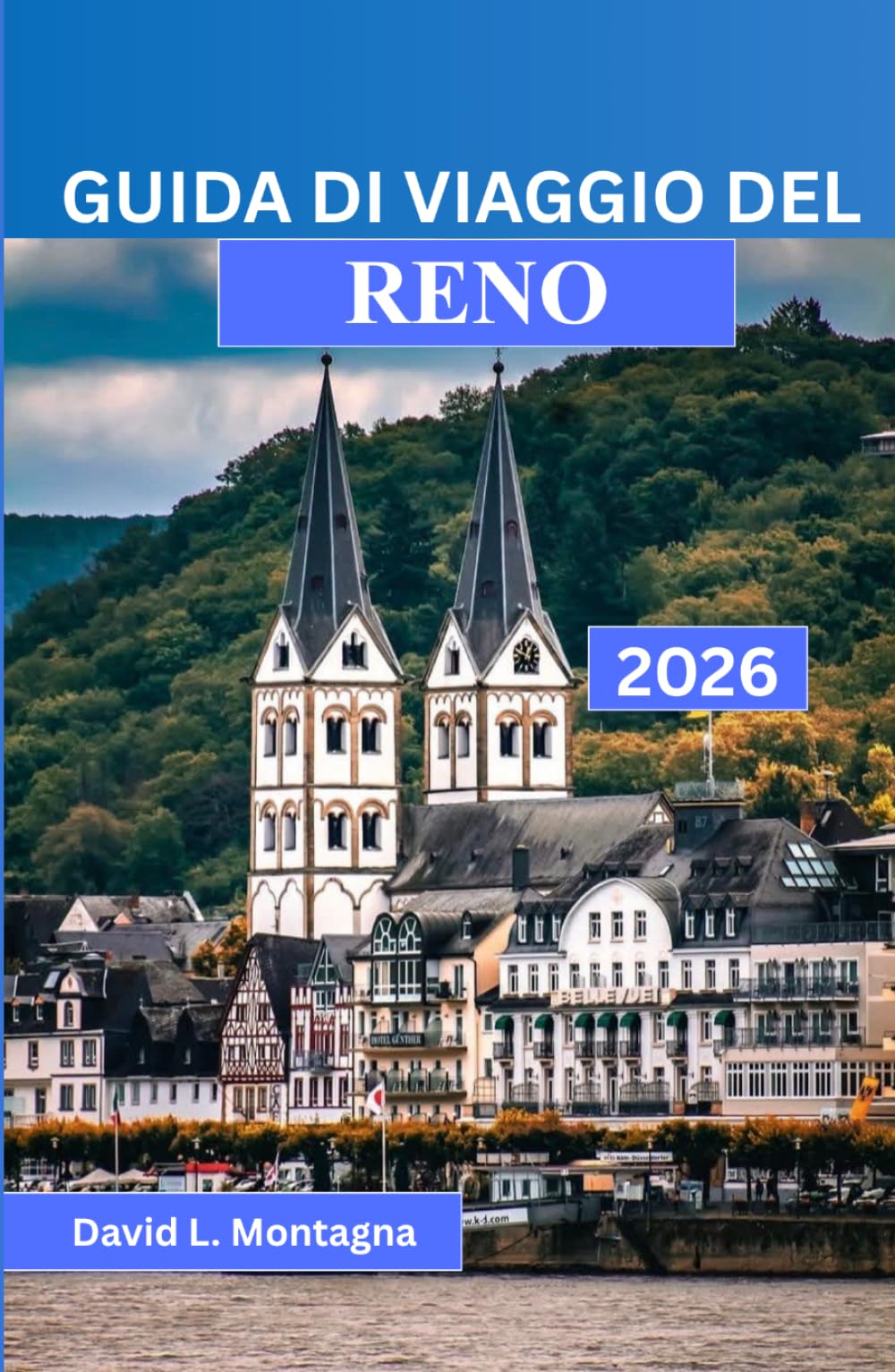 GUIDA DI VIAGGIO DEL RENO 2026: Pianificare giornate più intelligenti tenendo conto delle stagioni, dei ritmi locali, dei costi e dei movimenti costieri