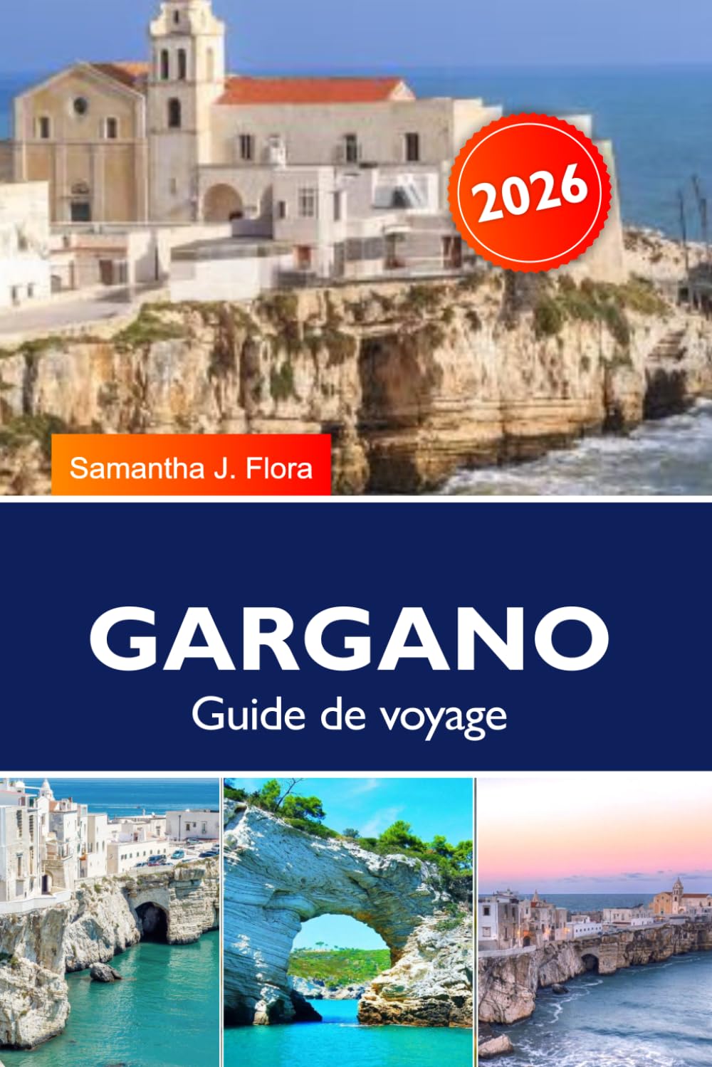 GARGANO Guide de voyage 2026: Lieux incontournables, activités à faire, itinéraires tout faits, plages des Pouilles, îles Tremiti, parc national et trésors cachés d'Italie