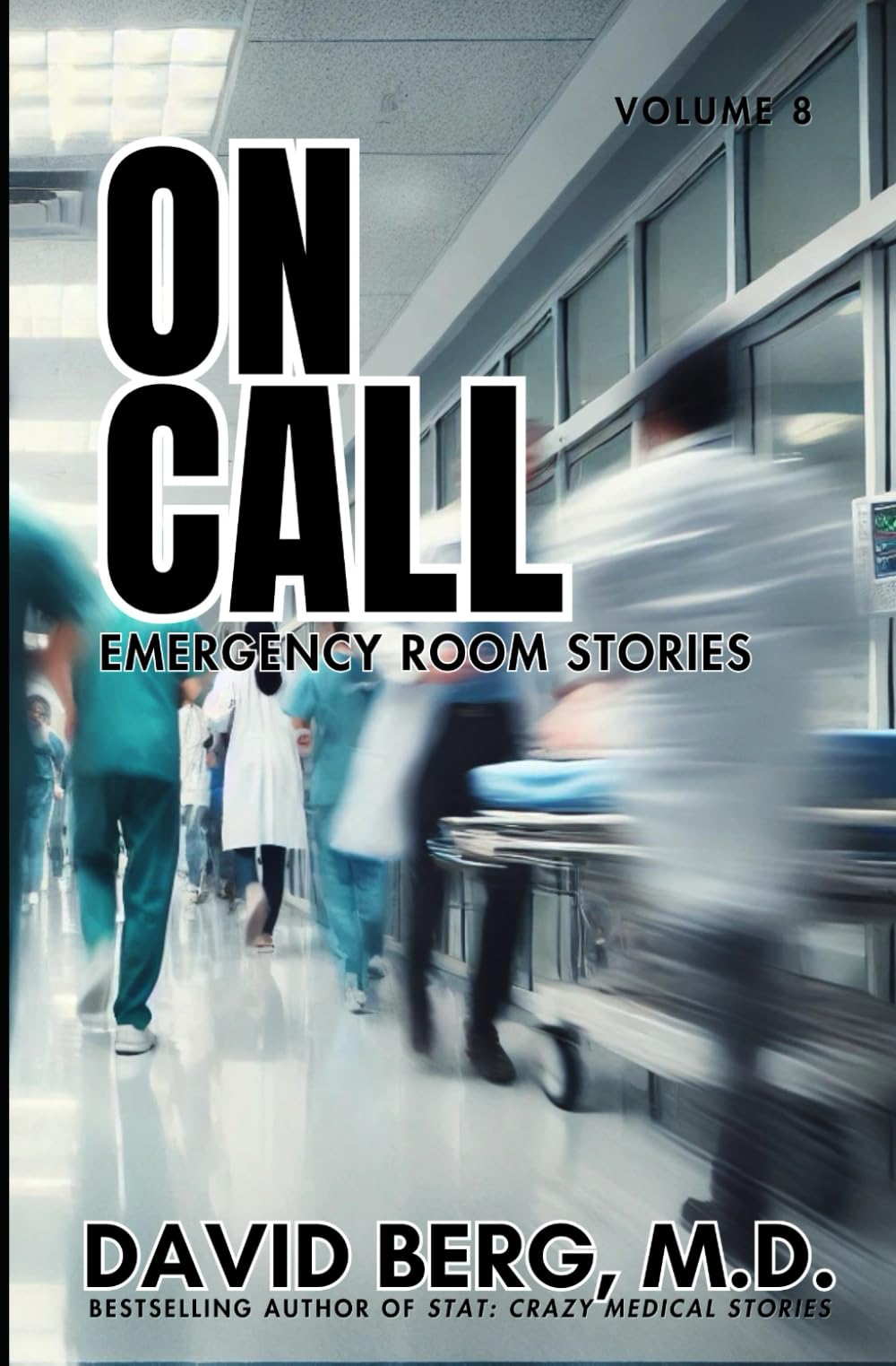 On Call: Emergency Room Stories: Volume 8