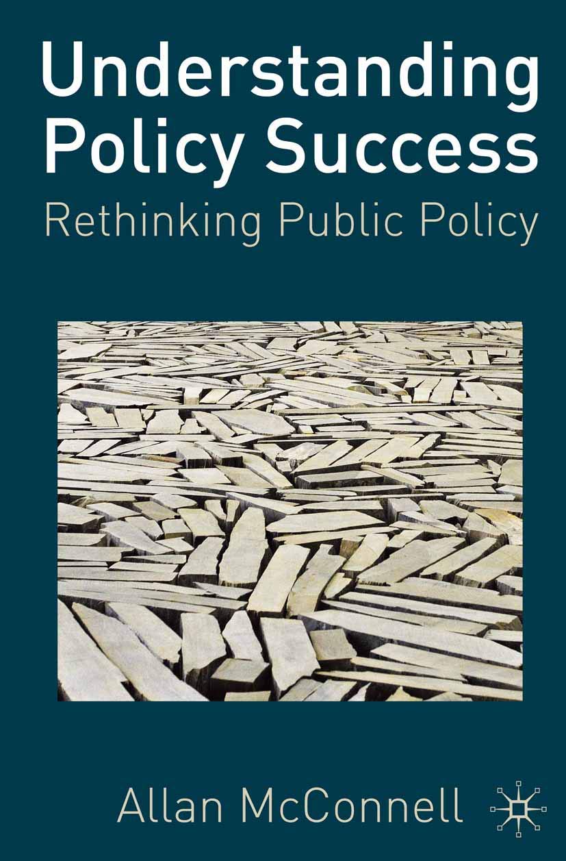 Understanding Policy Success: Rethinking Public Policy