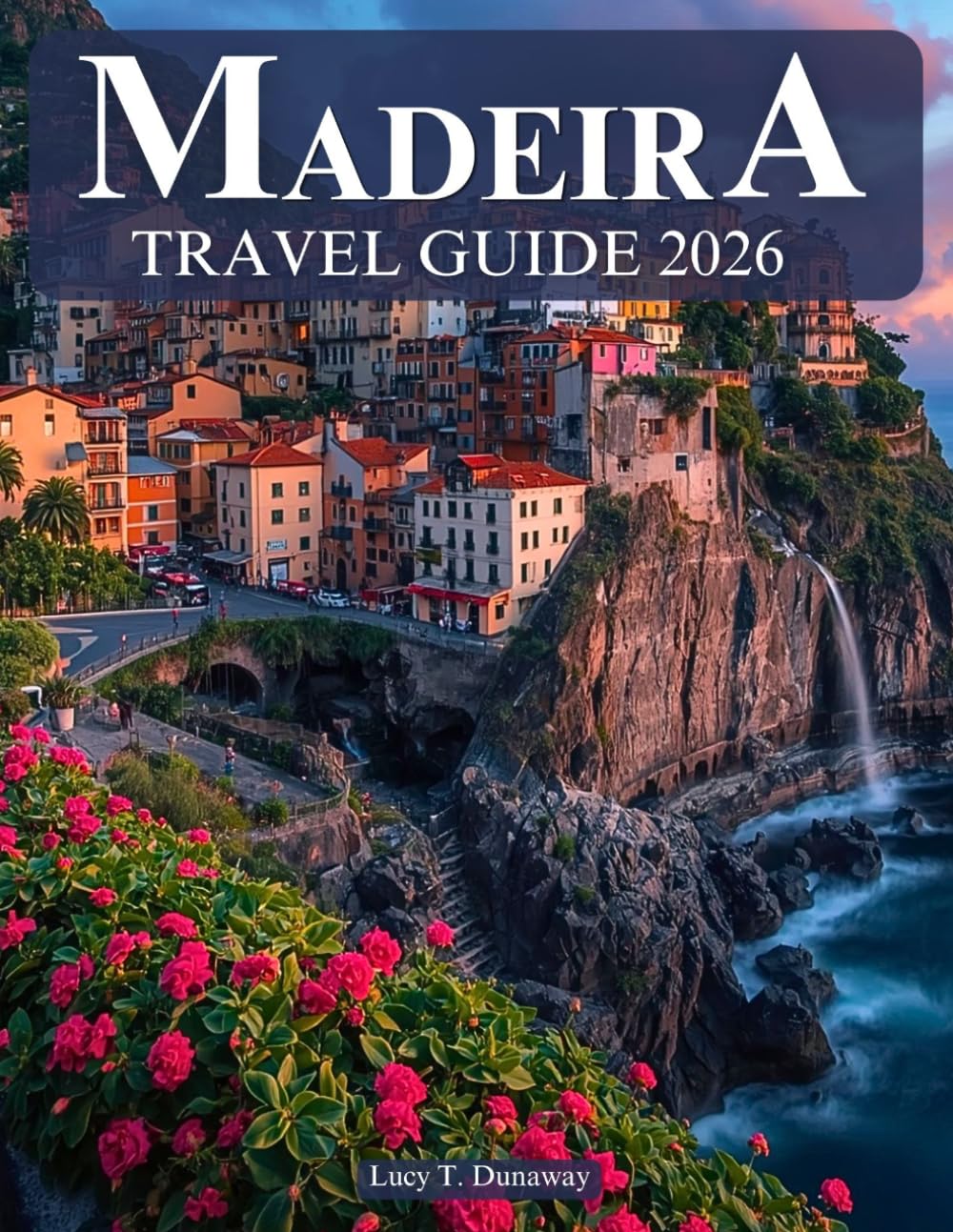 MADEIRA TRAVEL GUIDE 2026