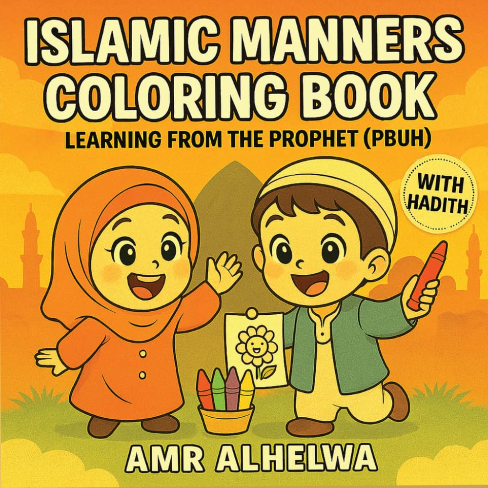 Islamic Manners Coloring Book: Learning from the Prophet (PBUH) (Islamic Books for Kids)