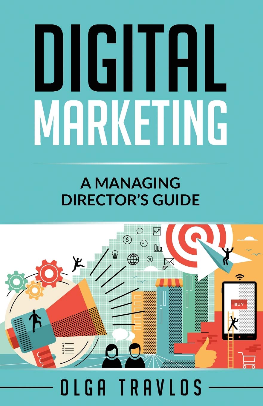 Digital Marketing: A Managing Director's Guide