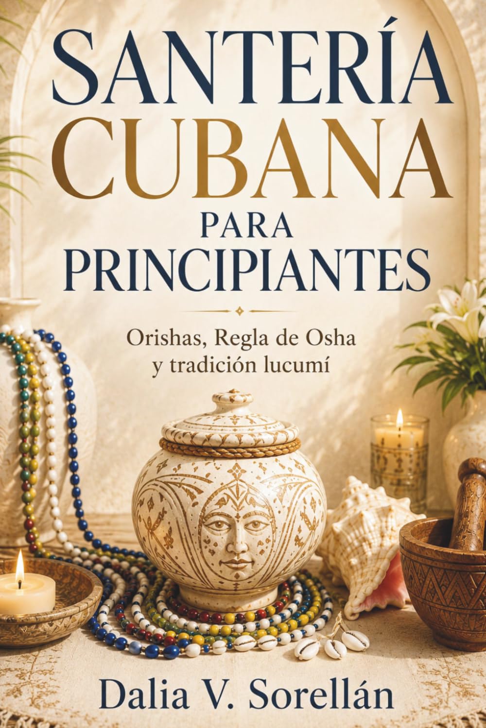 SANTERÍA CUBANA PARA PRINCIPIANTES. Orishas, Regla de Osha y tradición lucumí: Guía inicial para entender santos, signos, consulta, aché, comunidad ritual cubana