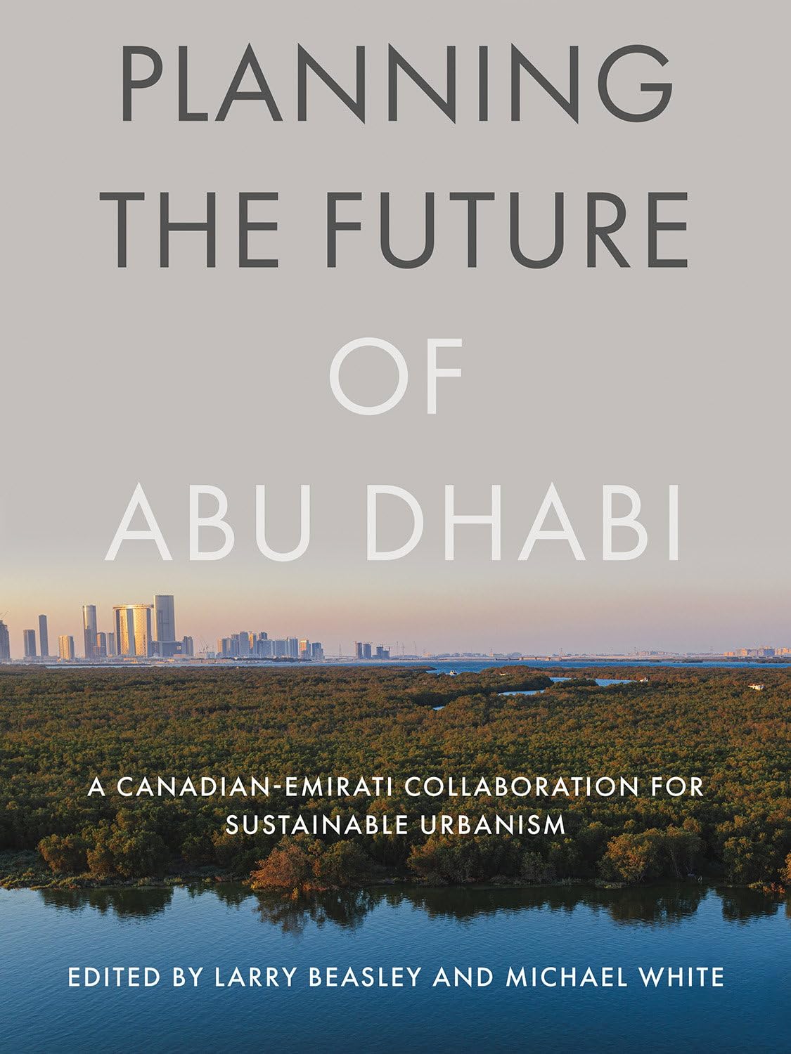 Planning The Future Of Abu Dhabi