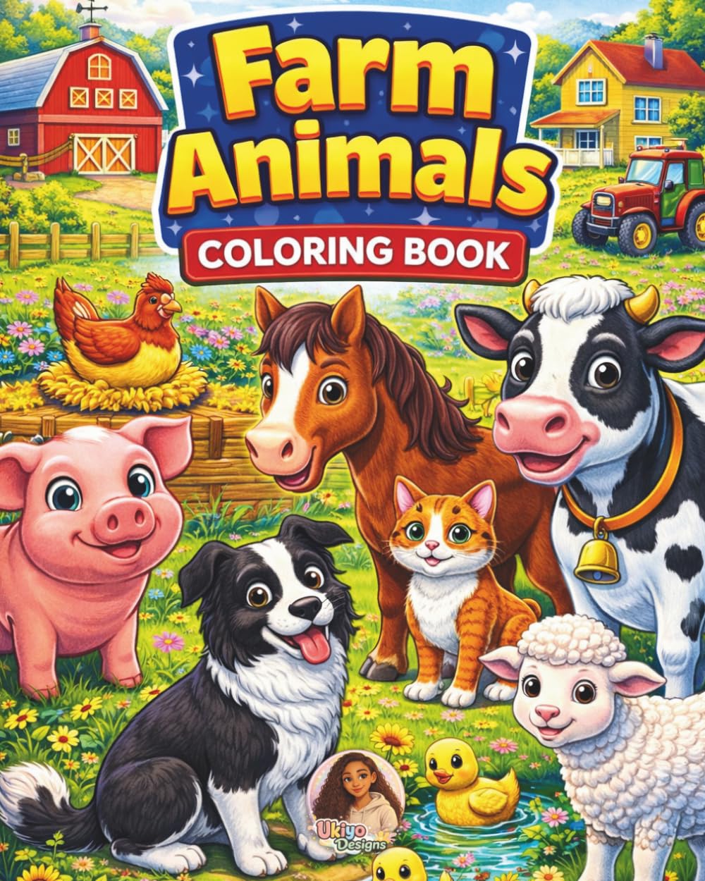 Farm Animals Coloring Book: 75 Pages of Cute and Easy Farm Animal Coloring Fun with Cows, Pigs, Chickens, Horses, Sheep, Ducks, and More