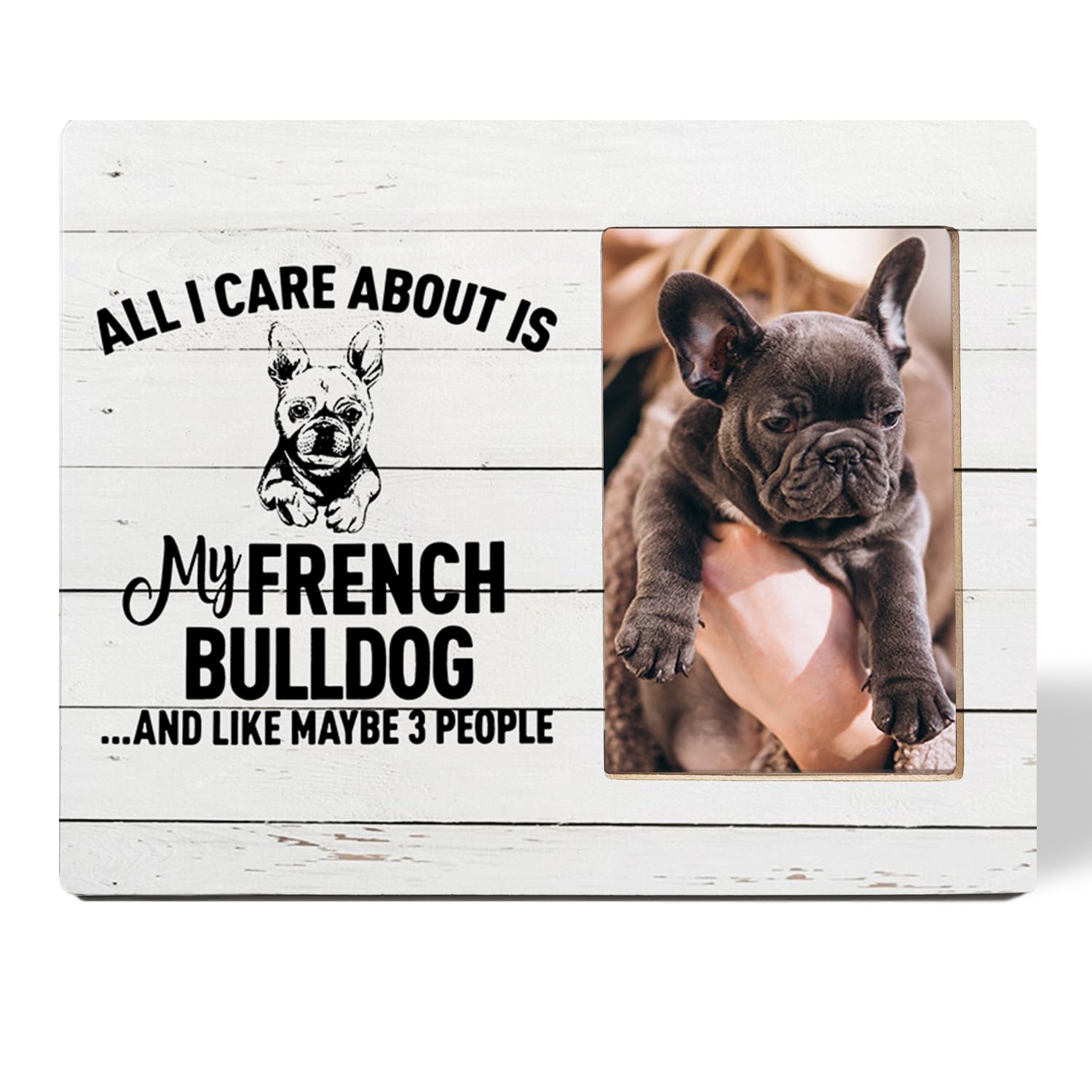 SNNDER French Bulldog Lovers Gifts Picture Frame 4x6, Frenchie Mom Photo Frame Gifts for Women Men, Funny French Bulldog Wooden Picture Photo Frames for Desk Tabletop Wall Display Decoration