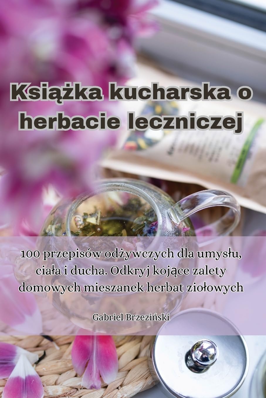 Książka kucharska o herbacie leczniczej