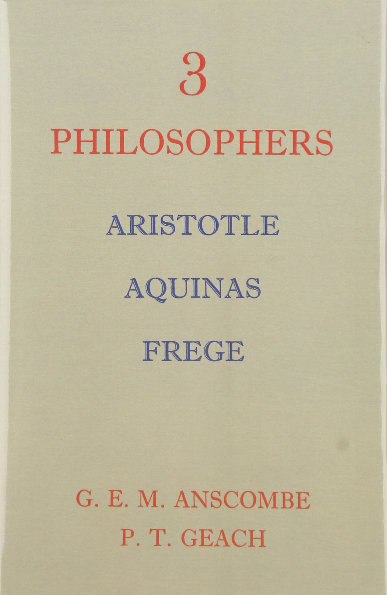 Three Philosophers by G. E. M. Anscombe, Peter T. Geach - 9780631070306