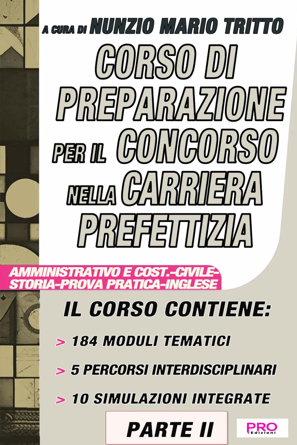 Corso di preparazione per il concorso nella carriera prefettizia - Parte II