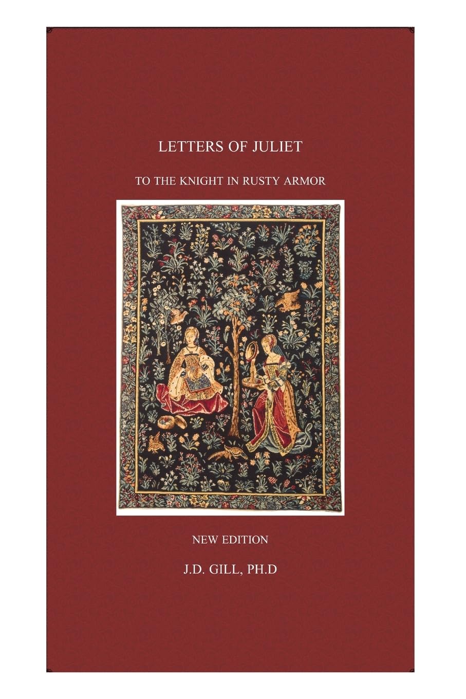 Letters of Juliet to the Knight in Rusty Armor
