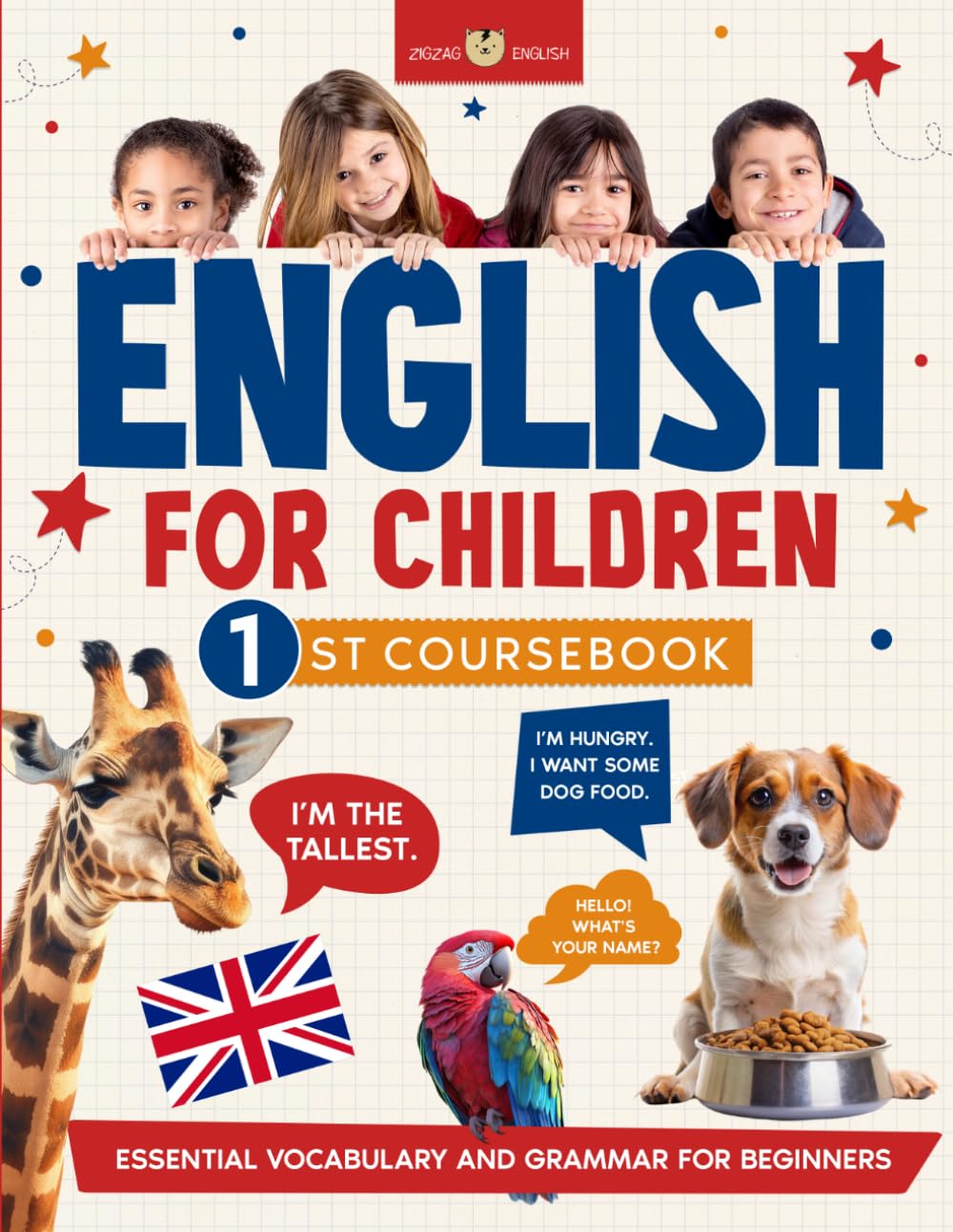 ENGLISH FOR CHILDREN - 1ST COURSEBOOK: Essential vocabulary and grammar for beginners
