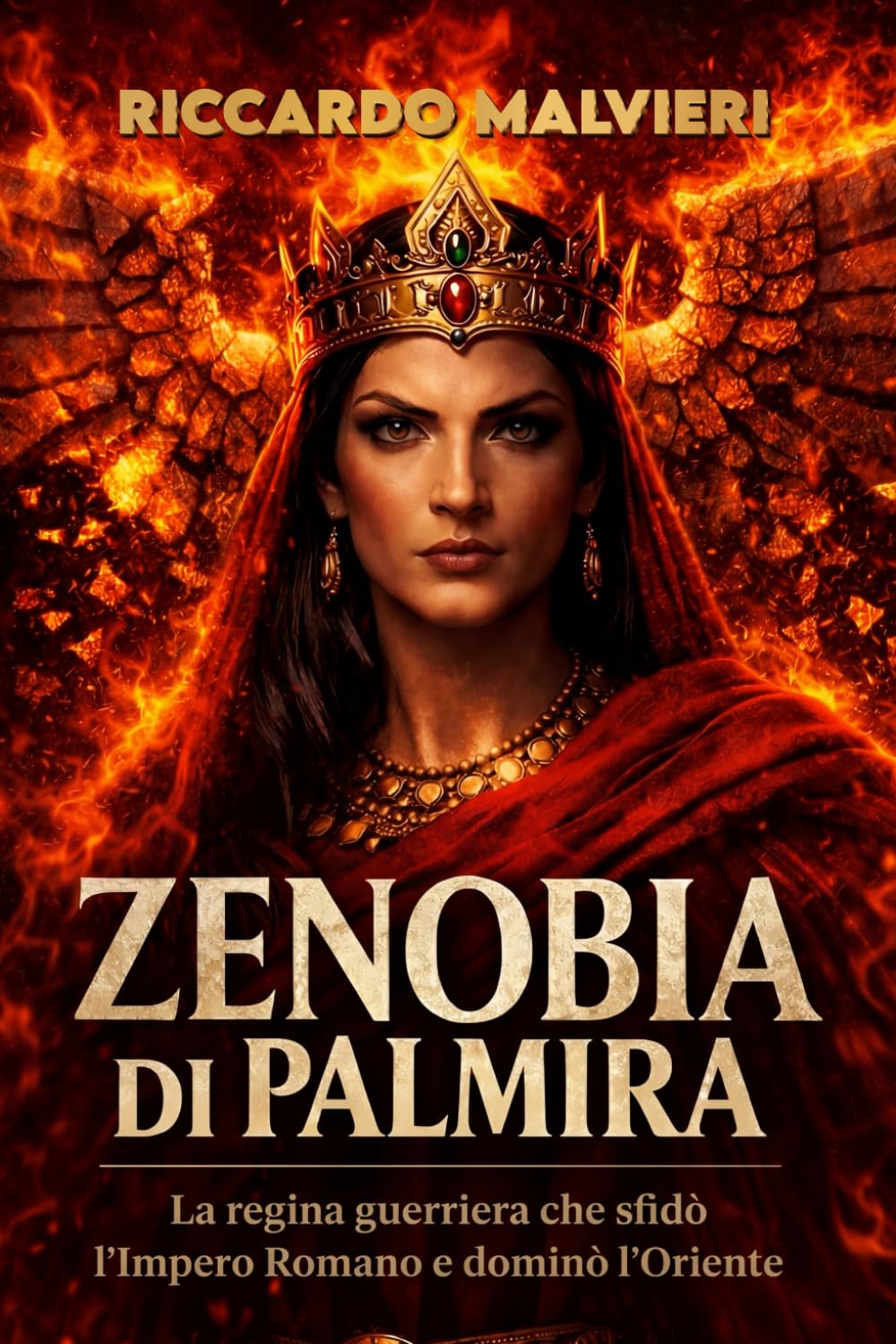 Zenobia di Palmira: Biografia storica della regina che sfidò Roma e governò l’Oriente (Donne al vertice del mondo romano)