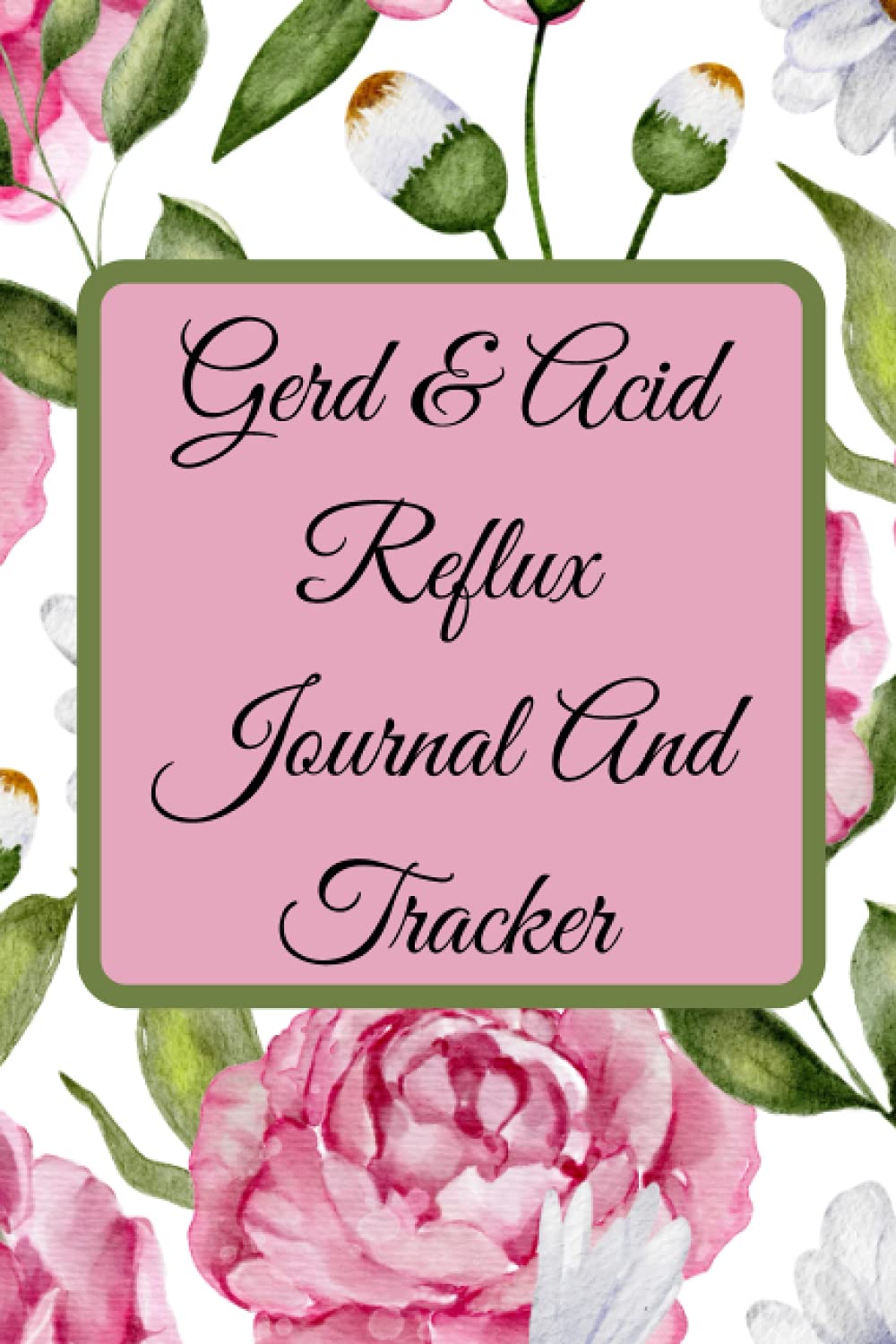 Gerd and Acid Reflux Journal And Tracker: Sarcastic Pain And Symptom Log Book|chronic Pain Gifts|Food Diary|Mood Records|Medication Journal|Guided Chronic Illness Management|pain diary