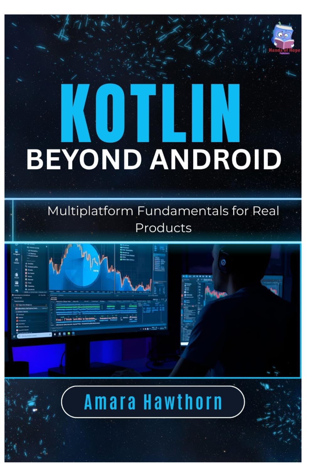 Kotlin Beyond Android: Multiplatform Fundamentals for Real Products