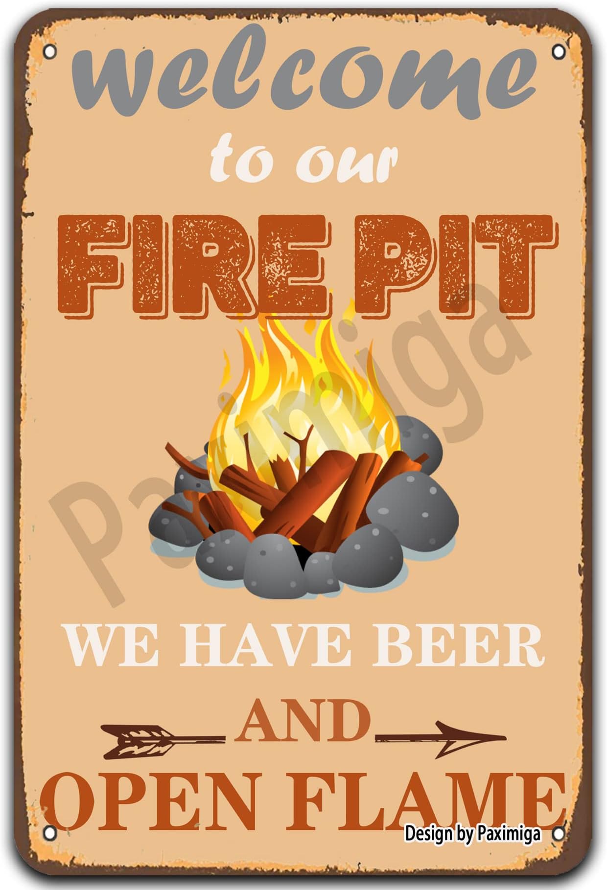 Welcome to Our Fire Pit We Have Beer and Open Flame Retro Look Metal 8X12 Inch Decoration Plaque Sign for Home Kitchen Bathroom Farm Garden Garage Inspirational Quotes Wall Decor