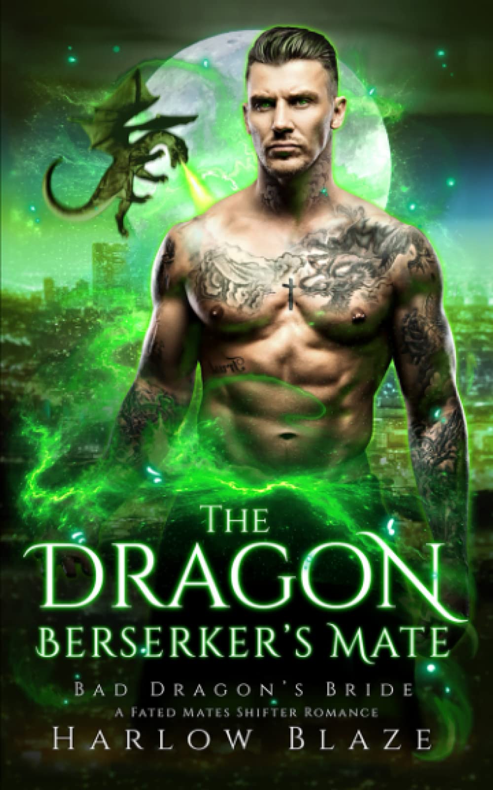The Dragon Berserker’s Mate: A Fated Mates Shifter Romance (Bad Dragon’s Bride)