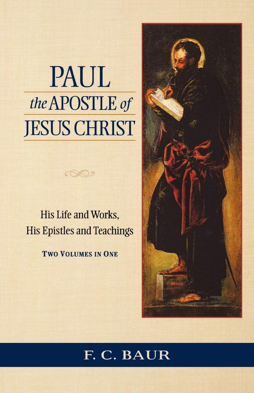 Paul the Apostle of Jesus Christ: His Life and Works, His Epistles and ...