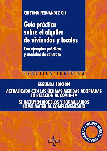 Guía práctica sobre el alquiler de viviendas y locales: Con ejemplos prácticos y modelos de contrato. Incluye material complementario (Derecho - Práctica Jurídica)