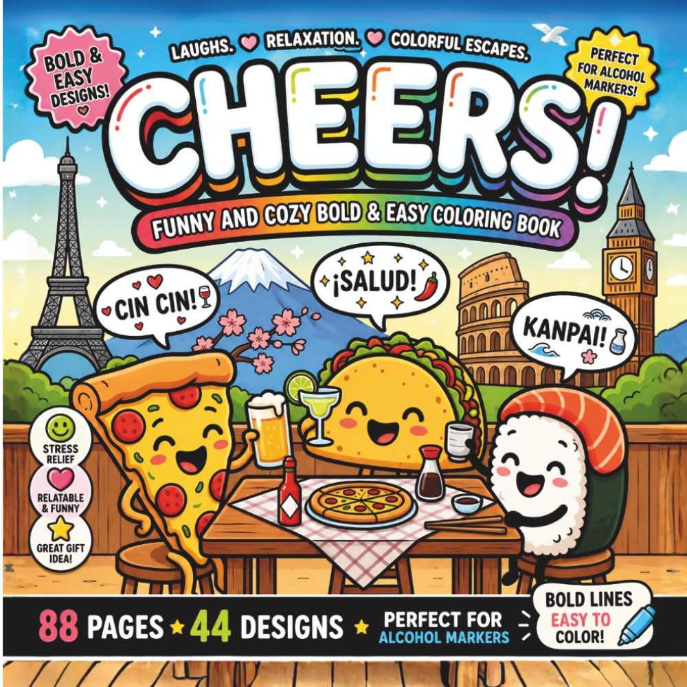 CHEERS! Around the World: Bold and Easy Coloring Book: Funny and Cozy Coloring Pages with 44 Global Toasts. Relaxing Gift for Adults, Seniors and ... for Alcohol Markers. (8.5 x 8.5 Inches)