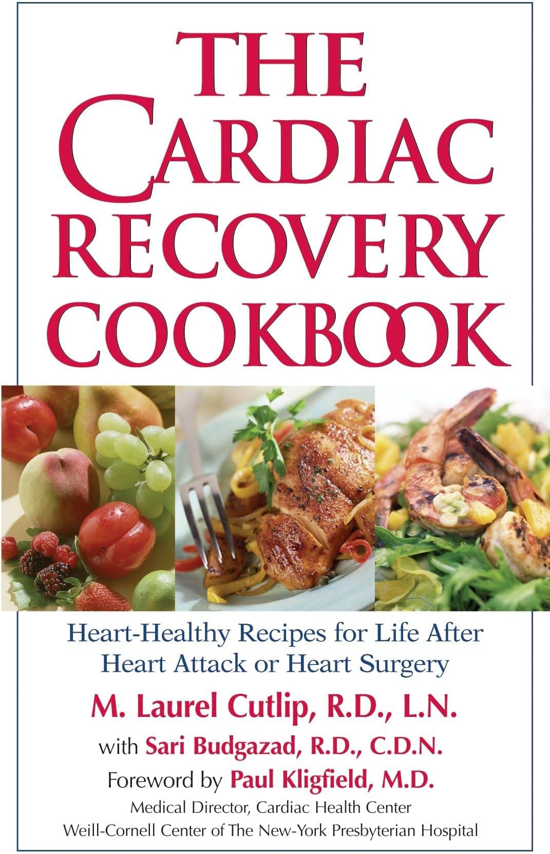 Hatherleigh Press The Cardiac Recovery Cookbook: Heart-Healthy Recipes for Life After Heart Attack or Heart Surgery