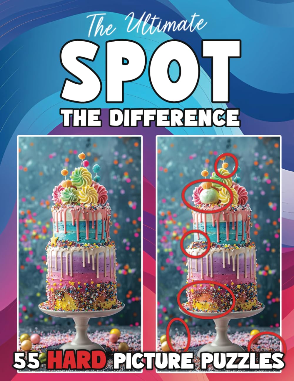 The Ultimate Hard Spot The Difference Book For Adults: 55 Challenging Picture Puzzles in Large Print (Spot the Difference for Adults : Large Print Picture Puzzles in Full Color)