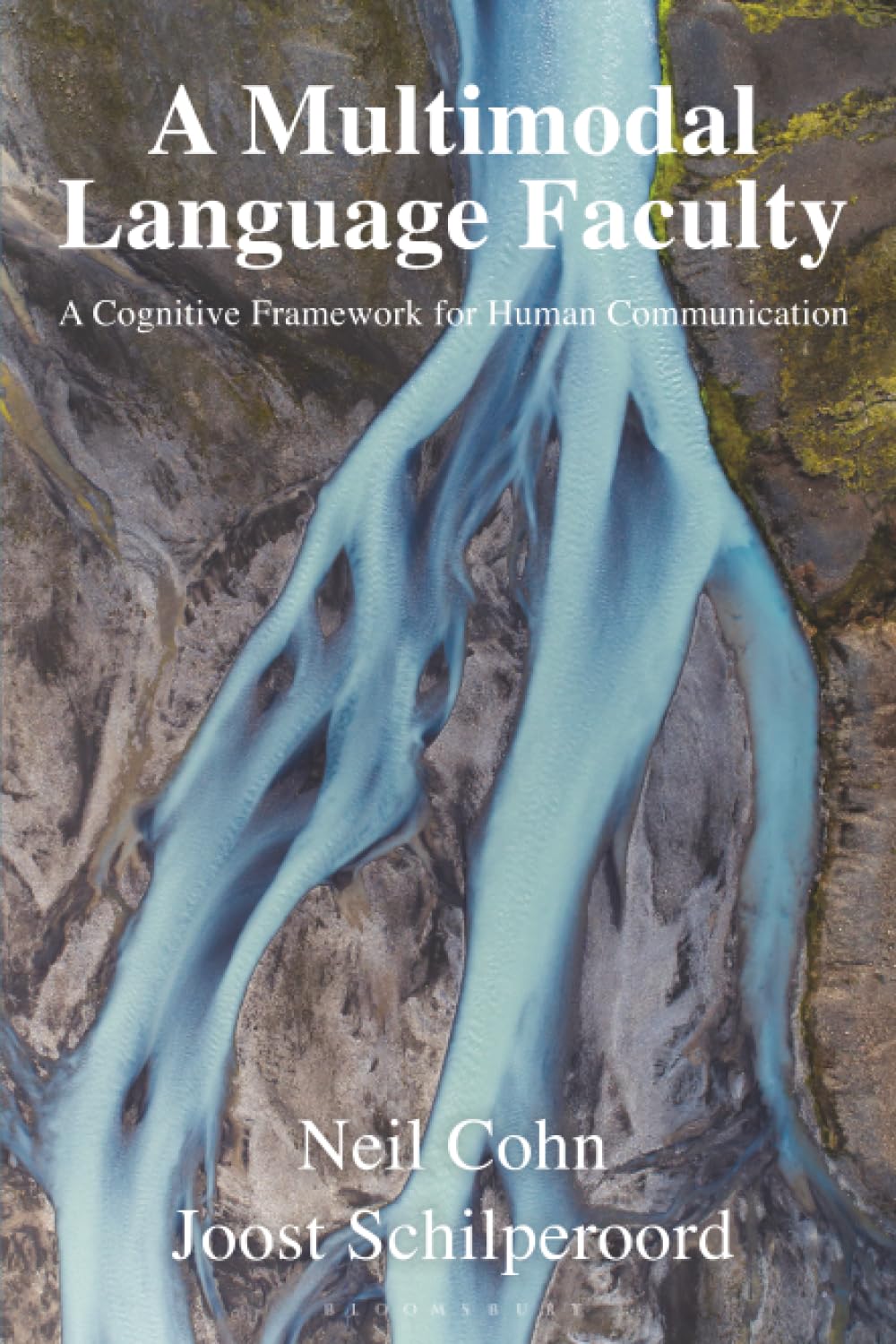 Multimodal Language Faculty, A: A Cognitive Framework for Human Communication
