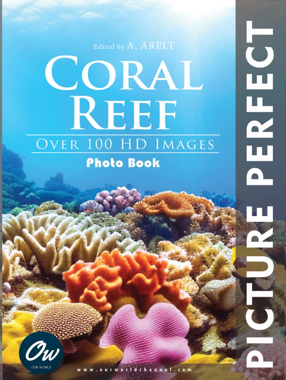 Coral Reef : Picture Perfect Photobook: Over 100 HD Images