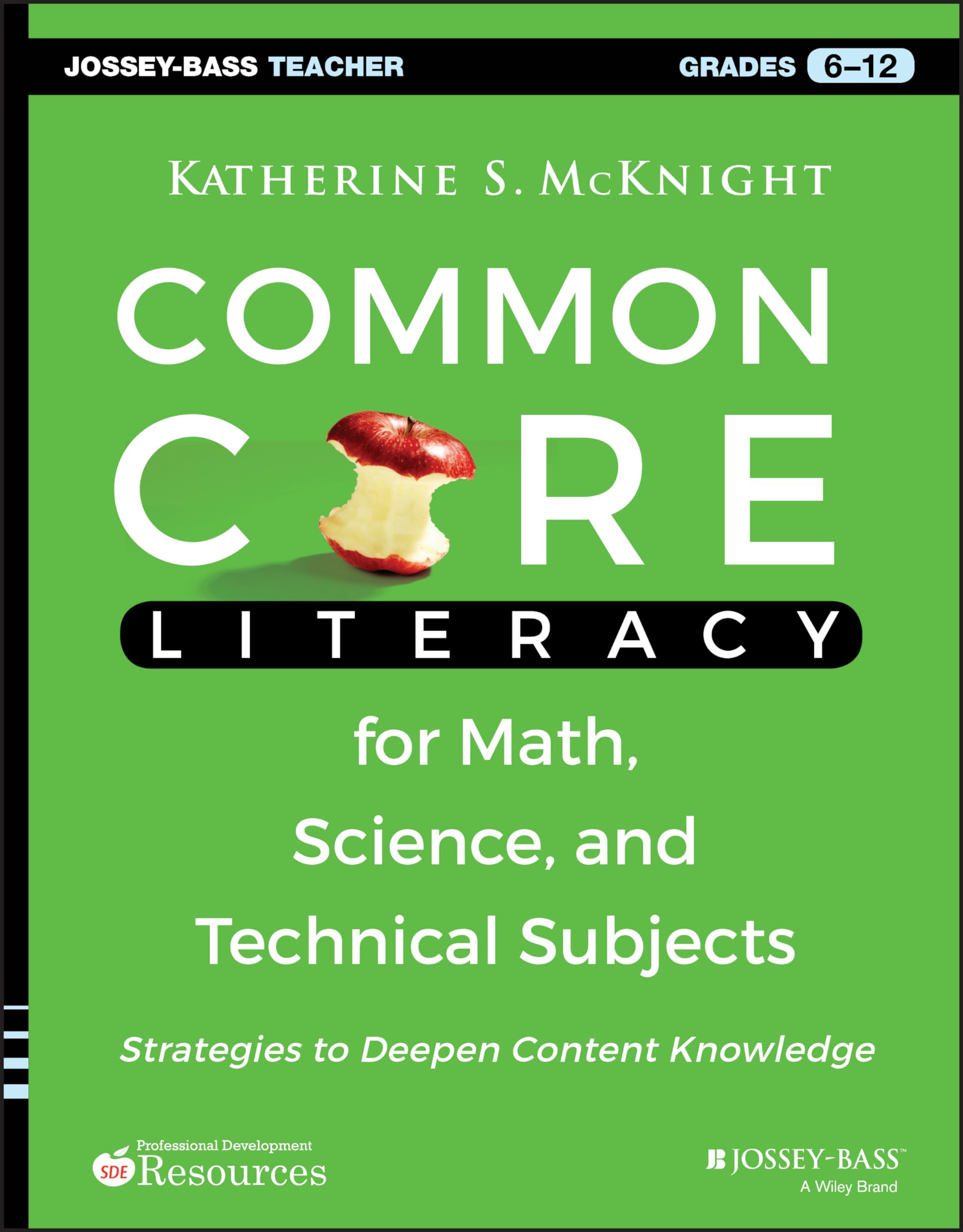 Common Core Literacy for Math, Science, and Technical Subjects: Strategies to Deepen Content Knowledge (Grades 6-12) (Jossey-Bass Teacher)