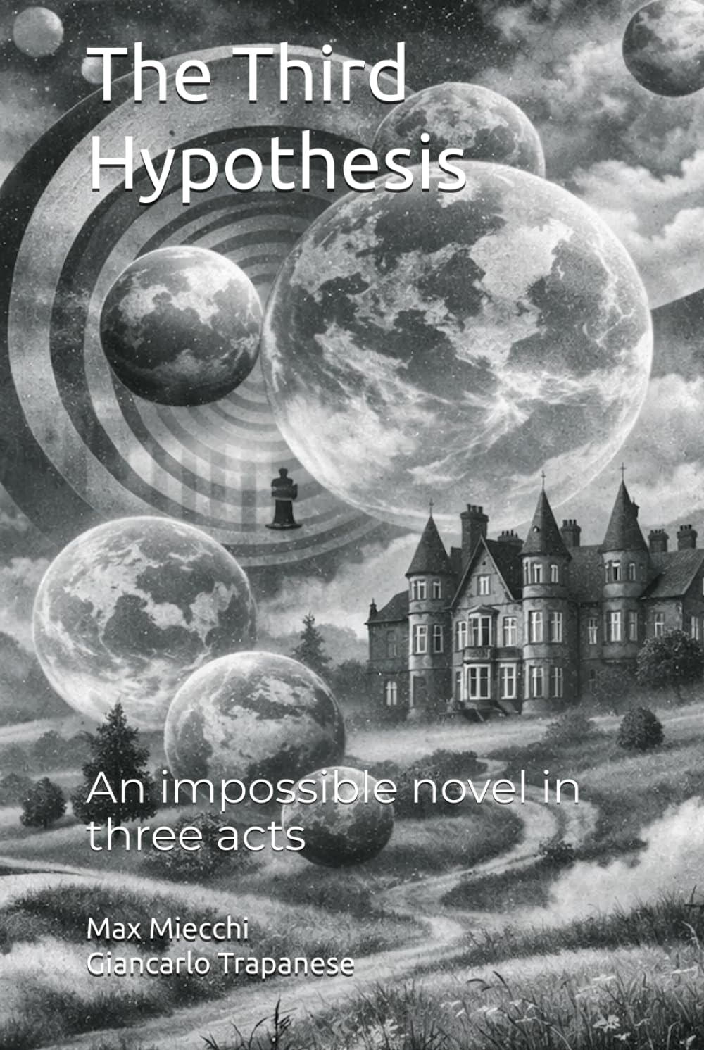 The Third Hypothesis: An impossible novel in three acts (Romanzi)