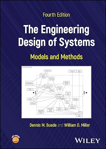 The Engineering Design of Systems: Models and Methods